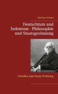 Deutschtum und Judentum - Philosophie und Staatsgesinnung di Hermann Cohen edito da Books on Demand
