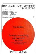 Vermögensverteilung und staatliche Aktivität di Cay Folkers edito da Lang, Peter GmbH