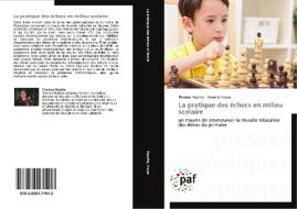 La pratique des échecs en milieu scolaire di Thomas Rajotte, Dominic Voyer edito da PAF