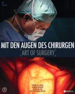 Mit den Augen des Chirurgen di Thomas W. Kraus edito da Edition Braus Berlin GmbH