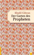 Der Garten des Propheten. Khalil Gibran. Illustrierte Ausgabe di Khalil Gibran edito da aionas