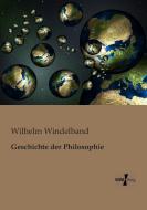 Geschichte der Philosophie di Wilhelm Windelband edito da Vero Verlag