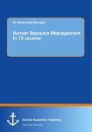 Human Resource Management in 15 Lessons di Annamalai Murugan edito da Anchor Academic Publishing