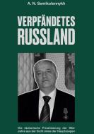 Verpfändetes Russland di Alexander Semikolenov edito da Re Di Roma-Verlag