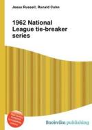 1962 National League Tie-breaker Series di Jesse Russell, Ronald Cohn edito da Book On Demand Ltd.