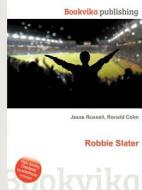 Robbie Slater edito da Book On Demand Ltd.