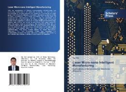 Laser Micro-nano Intelligent Manufacturing di Dai Shi edito da Scholars' Press