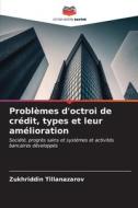 Problèmes d'octroi de crédit, types et leur amélioration di Zukhriddin Tillanazarov edito da Editions Notre Savoir