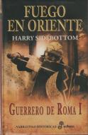 Fuego en Oriente (I) di Harry Sidebottom edito da Editora y Distribuidora Hispano Americana, S.A. (EDHASA)