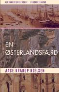 En Osterlandsfaerd di Krarup Nielsen Aage Krarup Nielsen edito da Lindhardt Og Ringhof