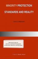 Minority Protection: Standards and Reality di Anna K. Meijknecht edito da T.M.C. Asser Press