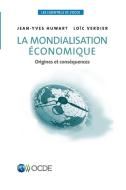 Les essentiels de l'OCDE La mondialisation conomique di Oecd edito da Organization for Economic Co-operation and Development (OECD