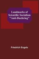 Landmarks of Scientific Socialism di Friedrich Engels edito da Alpha Editions
