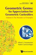 Geometric Gems I: Triangles and Quadrilaterals di Alfred S. Posamentier, Robert Geretschlager edito da WORLD SCIENTIFIC PUB CO INC
