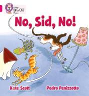 No, Sid, No! di Kate Scott edito da HarperCollins Publishers