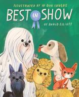 Best in Show di David Elliott edito da CLARION BOOKS