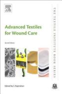 Advanced Textiles for Wound Care edito da Elsevier Science & Technology