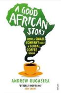 A Good African Story A Good African Story
