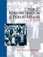 Public Administration And Public Affairs di Nicholas Henry edito da Pearson Education Limited
