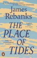 The Place Of Tides di James Rebanks edito da Penguin Books Ltd