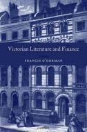 Victorian Literature and Finance edito da OXFORD UNIV PR