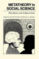 Metatheory in Social Science di Donald W. Fiske edito da University of Chicago Press