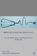 Medicine after the Holocaust di S. Rubenfeld edito da Palgrave Macmillan US