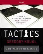 Tactics Study Kit: A Guide to Effectively Discussing Your Christian Convictions di Gregory Koukl edito da ZONDERVAN