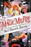 The Magic Misfits: The Fourth Suit di Neil Patrick Harris edito da LITTLE BROWN BOOKS FOR YOUNG R