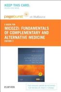 Fundamentals of Complementary and Alternative Medicine - Elsevier eBook on Vitalsource (Retail Access Card) di Marc S. Micozzi edito da SAUNDERS