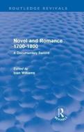 Novel and Romance 1700-1800 (Routledge Revivals) di Ioan Williams edito da Routledge