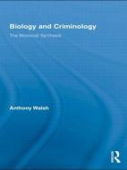 Biology and Criminology di Anthony Walsh edito da Routledge