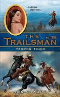 The Trailsman #351: Terror Town di Jon Sharpe edito da PUT