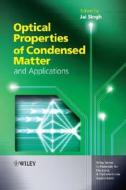 Optical Properties of Condensed Matter and Applications di Jai Singh edito da Wiley-Blackwell