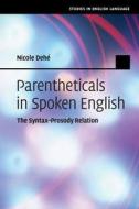Parentheticals in Spoken English di Deh¿Nicole edito da Cambridge University Press