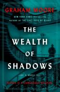 The Wealth of Shadows di Graham Moore edito da RANDOM HOUSE