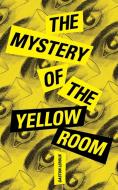 The Mystery of the Yellow Room di Gaston Leroux edito da Timekeeper's Assistant