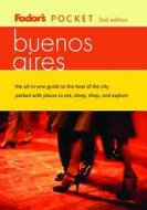 Pocket Buenos Aires di Carissa Bluestone, Deb Kaufman, Fodor's edito da Random House Usa Inc