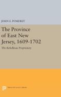 Province of East New Jersey, 1609-1702 di John E. Pomfret edito da Princeton University Press