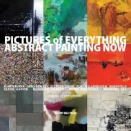 Pictures of Everything: Abstract Painting Now di Victory Hall Press edito da Victory Hall Press