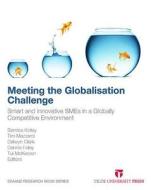 Meeting The Globalisation Challenge di Bernice Kotey, Tim Mazzarol, Delwyn Clark edito da Tilde Publishing