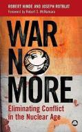 War No More di Robert Hinde, Joseph Rotblat edito da Pluto Press