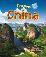 Conoce China = Spotlight on China di Robin Johnson, Bobbie Kalman edito da CRABTREE PUB