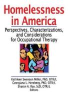 Homelessness in America di Kathleen Swenso Miller edito da Routledge