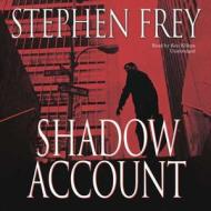 Shadow Account di Stephen Frey edito da Audiogo