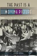 The Past Is a Moving Picture di Janna Jones edito da University Press of Florida