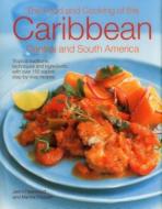 The Food and Cooking of the Caribbean Central and South America di Jenni Fleetwood, Marina Filipelli edito da Anness Publishing