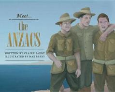 Meet the Anzacs di Claire Saxby edito da Random House (Australia)