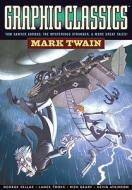 Graphic Classics Volume 8: Mark Twain - 2nd Edition di Mark Twain, Antonella Caputo edito da Eureka Productions