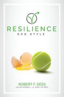 Resilience God Style di Robert F. Dees edito da Creative Team Publishing